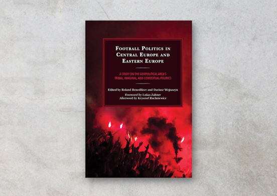 Football Politics in Central Europe and Eastern Europe