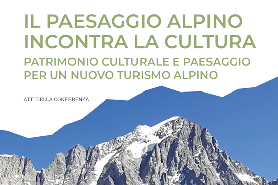 Nuova pubblicazione “Il paesaggio alpino incontra la cultura" 