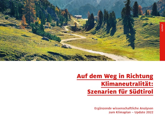 Auf dem Weg in Richtung Klimaneutralität: Szenarien für Südtirol