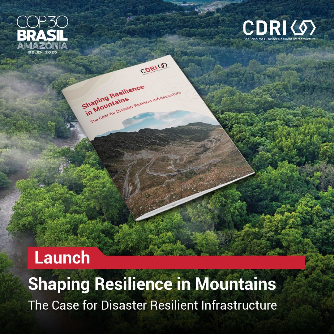 New Global Report Highlights Urgent Need for Disaster Resilient Infrastructure in Mountain Regions